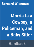 Morris_is_a_cowboy__a_policeman_and_a_baby_sitter