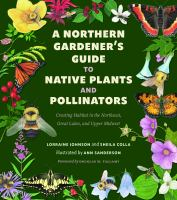 A_Northern_Gardener_s_Guide_to_Native_Plants_and_Pollinators