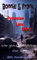 Bonnie___Frank_-_Dystopian_Love_Story