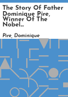 The_story_of_Father_Dominique_Pire__winner_of_the_Nobel_peace_prize