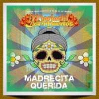 Mariachi_Los_Muertos_Presents__Madrecita_Querida__Mariachi_Para_Las_Madres_