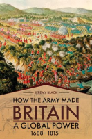 How_the_Army_Made_Britain_a_Global_Power__1688___1815