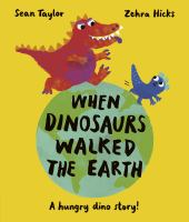 When_dinosaurs_walked_the_Earth