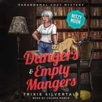 Dangers_and_Empty_Mangers