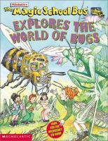 Scholastic_s_The_magic_school_bus_explores_the_world_of_bugs