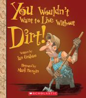 You_wouldn_t_want_to_live_without_dirt