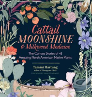 Cattail_Moonshine___Milkweed_Medicine