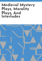 Medieval_mystery_plays__morality_plays__and_interludes