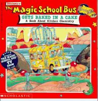 Scholastic_s_the_magic_school_bus_gets_baked_in_a_cake