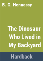 The_dinosaur_who_lived_in_my_backyard