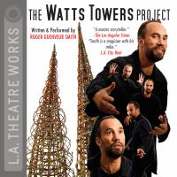 The_Watts_Towers_Project