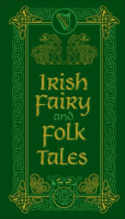 Irish_Fairy_and_Folk_Tales__Barnes___Noble_Collectible_Editions_