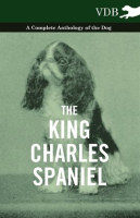 The_King_Charles_Spaniel_-_A_Complete_Anthology_of_the_Dog
