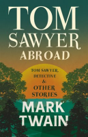 Tom_Sawyer_Abroad__-_Tom_Sawyer__Detective_and_Other_Stories