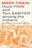 Huck_Finn_and_Tom_Sawyer_among_the_Indians_and_other_unfinished_stories