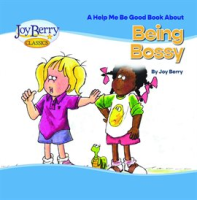 Help_Me_Be_Good_Book_about_Being_Bossy